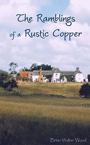 9780957020238: The Ramblings of a Rustic Copper: Volume 1