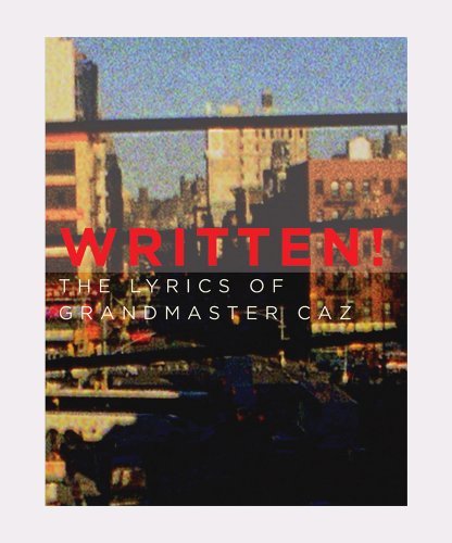 Stock image for Written! the Lyrics of Grandmaster Caz for sale by Decluttr