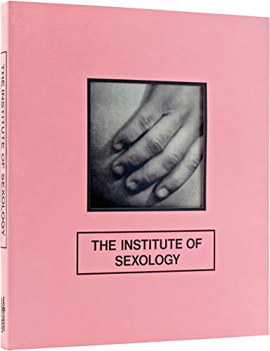 9780957028562: The institute of sexology /anglais