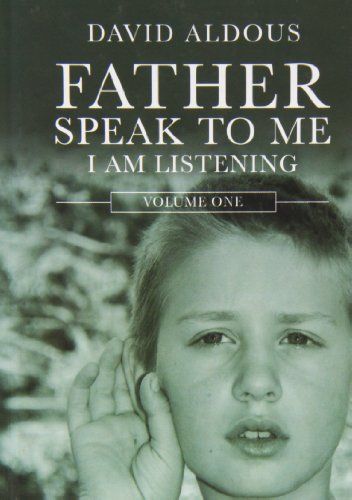Stock image for Father Speak to Me: I am Listening: Volume 1 for sale by WorldofBooks