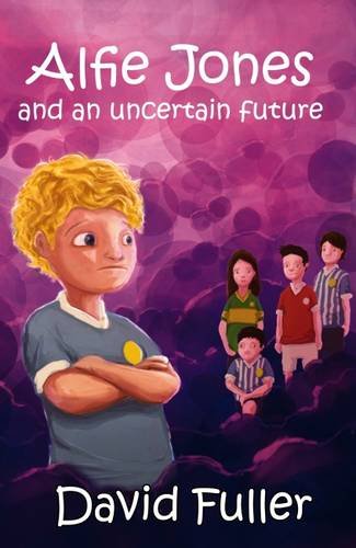 Beispielbild fr Alfie Jones and an Uncertain Future (The Alfie Jones Series) zum Verkauf von AwesomeBooks