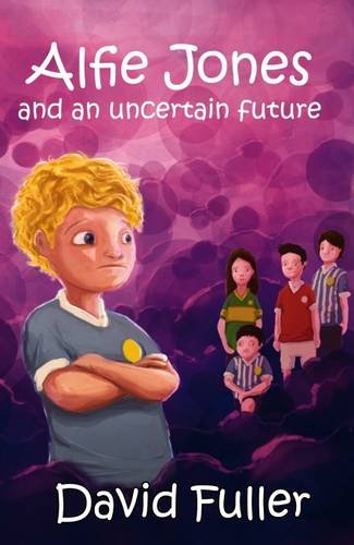 Stock image for Alfie Jones and an Uncertain Future (The Alfie Jones Series) for sale by AwesomeBooks