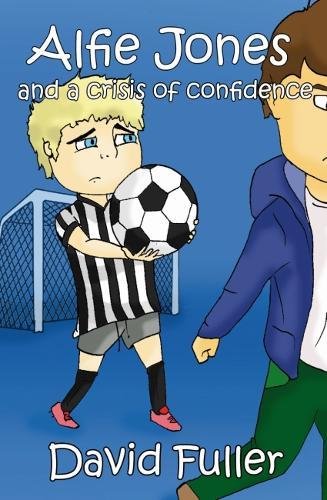 Stock image for Alfie Jones and a Crisis of Confidence (The Alfie Jones Series): 6 for sale by WorldofBooks