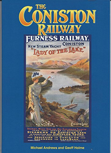 Stock image for The Coniston Railway: A History of a Furness Railway Branch Line: No. 2 (Cumbrian Branch Lines) for sale by WorldofBooks