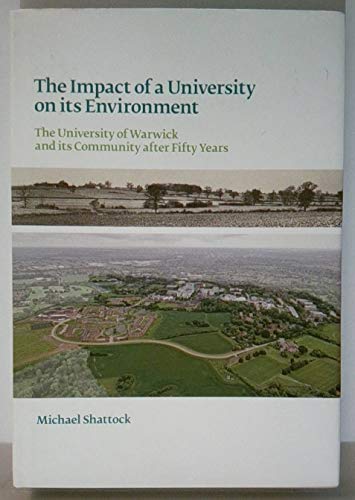 Beispielbild fr The Impact of a University on Its Environment: The University of Warwick and Its Community After Fifty Years zum Verkauf von Anybook.com