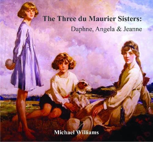 9780957048119: The Three Du Maurier Sisters: Daphne, Angela & Jeanne