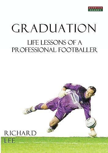 Beispielbild fr Graduation: Life Lessons of a Professional Footballer (Football Autobiography) zum Verkauf von WorldofBooks