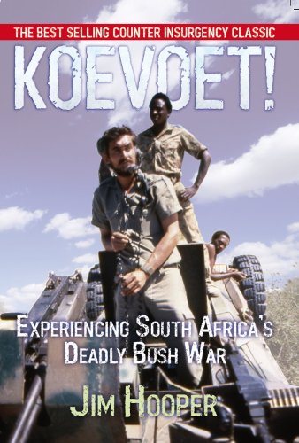 Koevoet: Experiencing South Africa's Deadly Bush War (9780957058705) by Hooper, Jim