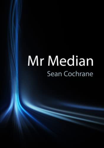 9780957060111: Mr Median