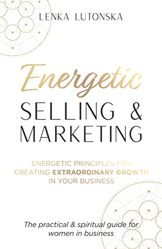 Beispielbild fr Energetic Selling & Marketing; A New Way to Create Extraordinary Growth in Your Business zum Verkauf von WorldofBooks