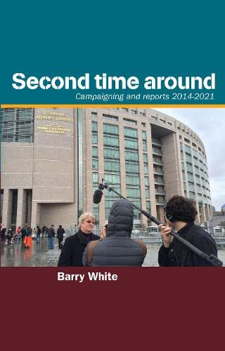 9780957072626: Second Time Around: Campaigning and reports 2014-2021
