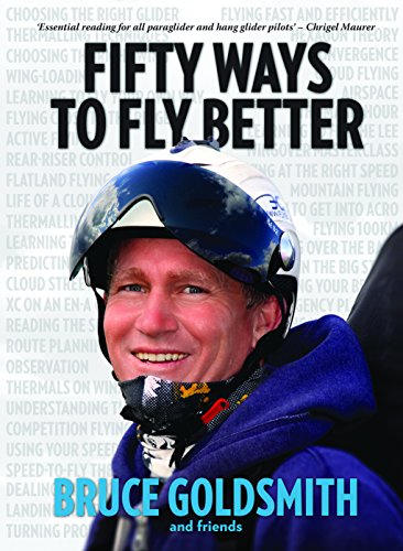 Imagen de archivo de 50 Ways to Fly Better: Techniques for Paraglider and Hang Glider Pilots a la venta por WorldofBooks