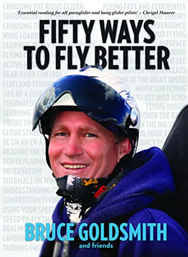 9780957072725: 50 Ways to Fly Better: Techniques for Paraglider and Hang Glider Pilots