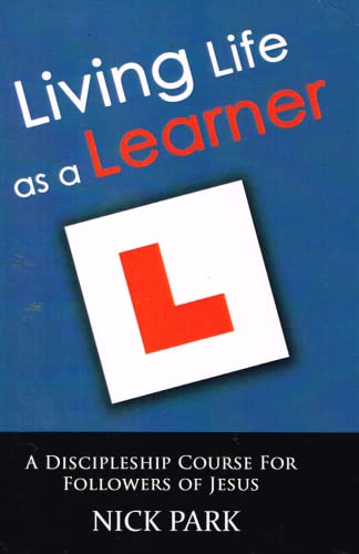 Imagen de archivo de Living Life as a Learner: A Discipleship Course for Followers of Jesus a la venta por WorldofBooks