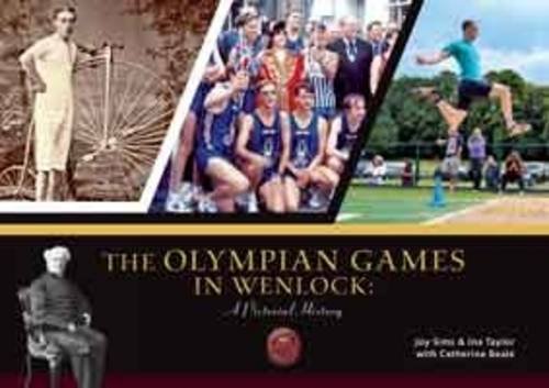 Beispielbild fr The Olympian Games in Wenlock: A Pictorial History zum Verkauf von WorldofBooks