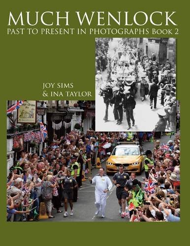 Imagen de archivo de Much Wenlock Past to Present in Photographs Book 2: Book 2 a la venta por AwesomeBooks
