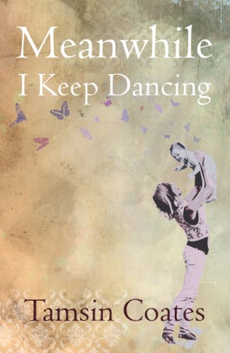 Stock image for Meanwhile I Keep Dancing for sale by WorldofBooks