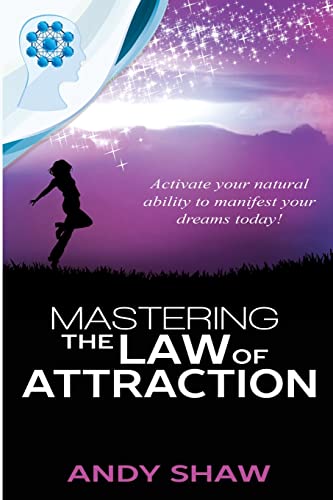 9780957082540: Mastering The Law of Attraction