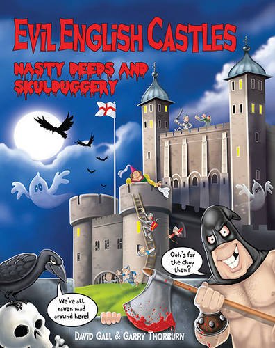 Beispielbild fr Evil English Castles: Nasty Deeds & Skulduggery zum Verkauf von AwesomeBooks