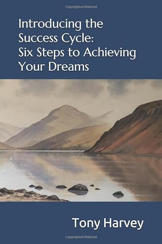 9780957092730: Introducing the Success Cycle: Six steps to achieving your dreams