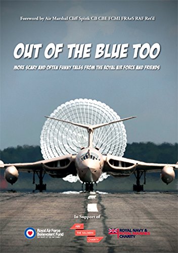 Stock image for Out of the Blue Too: More Scary and Often Funny Tales from the Royal Air Force and Friends for sale by Goldstone Books