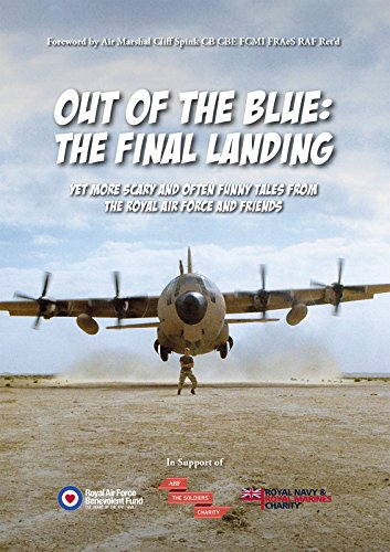 Beispielbild fr Out of the Blue the Final Landing: Yet More Scary and Often Funny Tales From the Royal Air Force and Friends zum Verkauf von AwesomeBooks