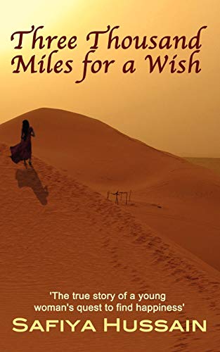 Stock image for Three Thousand Miles for a Wish - a novel on the Muslim Hajj for sale by Goldstone Books