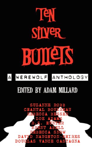 Ten Silver Bullets (9780957103337) by Abell, Brent; Besser, Rebecca