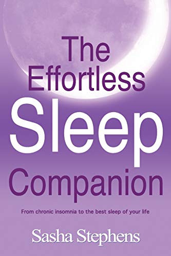 Imagen de archivo de The Effortless Sleep Companion: From chronic insomnia to the best sleep of your life a la venta por Dream Books Co.