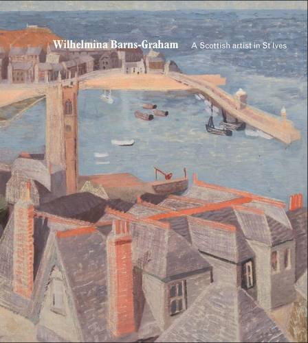 W. Barns-Graham: a Scottish Artist in St. Ives (9780957105003) by Green, Lynne