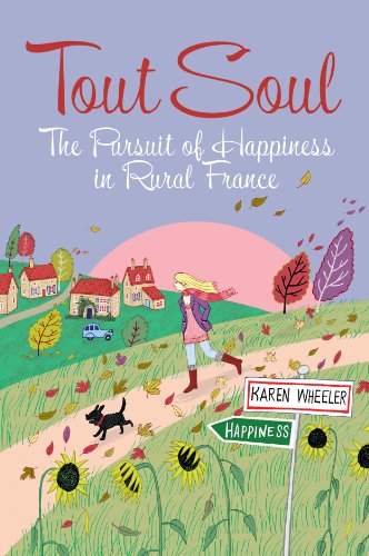 Imagen de archivo de Tout Soul: The Pursuit of Happiness in Rural France a la venta por SecondSale