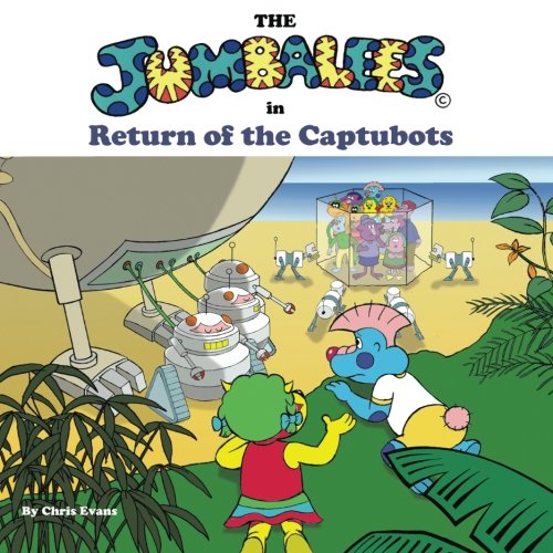 Beispielbild fr The Jumbalees in Return of the Captubots zum Verkauf von Revaluation Books