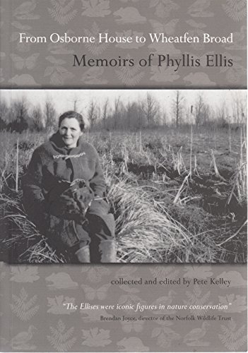 Stock image for From Osborne House to Wheatfen Broad: The Memoirs of Phyllis Ellis for sale by WorldofBooks