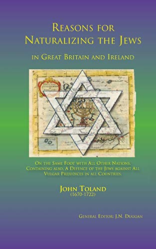 9780957115781: Reasons for naturalizing the Jews in Great Britain and Ireland, On the same foot with all other Nations: Containing also A Defence of the Jews against All vulgar Prejudices in all Countries