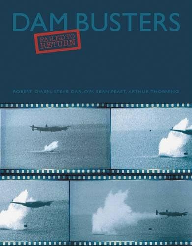 Stock image for Dam Busters: Failed to Return for sale by Greener Books
