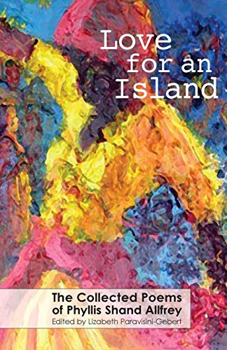 Imagen de archivo de Love for an Island: The Collected Poems of Phyllis Shand Allfrey a la venta por Irish Booksellers