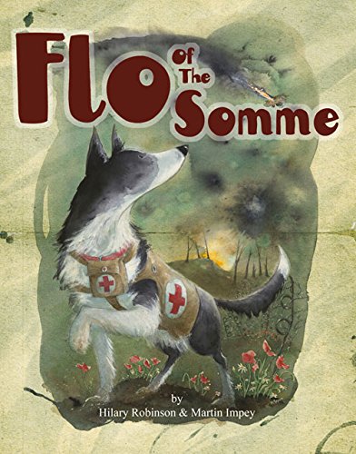 Beispielbild fr Flo of the Somme: WINNER YOUNG QUILLS AWARD 2016 (Poppy) zum Verkauf von AwesomeBooks