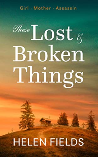 Stock image for These Lost & Broken Things for sale by Idaho Youth Ranch Books