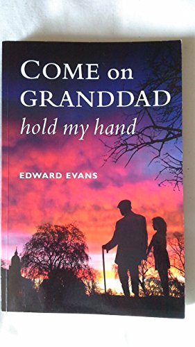 9780957125278: Come on Granddad Hold My Hand
