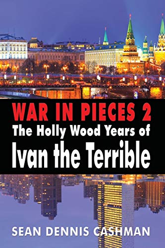 Stock image for War in Pieces 2 The Holly Wood Years of Ivan the Terrible for sale by PBShop.store US