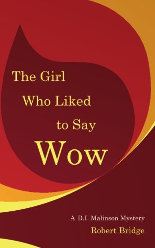 9780957129146: The Girl Who Liked to Say Wow: An Inspector Malinson mystery