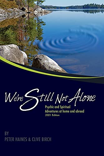 Stock image for We're Still Not Alone: Psychic and Spiritual adventures at home and abroad 2021 Edition for sale by Lucky's Textbooks
