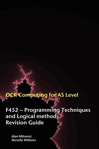 9780957140219: OCR Computing for A-Level - F452 - Programming Techniques and Logical Methods Revision Guide