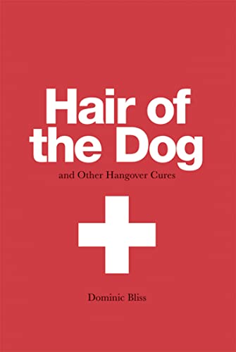 Beispielbild fr Hair of the Dog : And Other Hangover Cures zum Verkauf von Better World Books