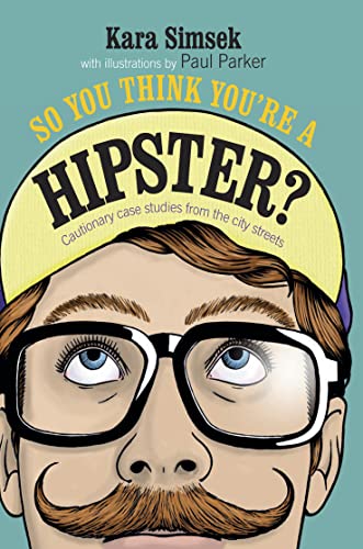 Stock image for So You Think You're a Hipster for sale by AwesomeBooks