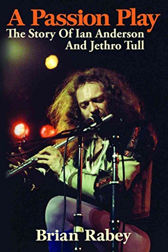 9780957144248: A Passion Play: The Story of Ian Anderson and Jethro Tull
