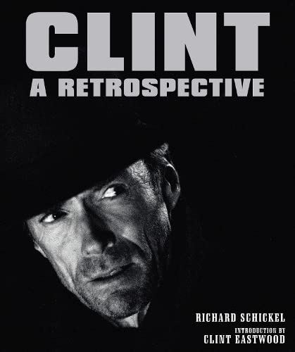 Imagen de archivo de Clint: A Retrospective a la venta por WorldofBooks