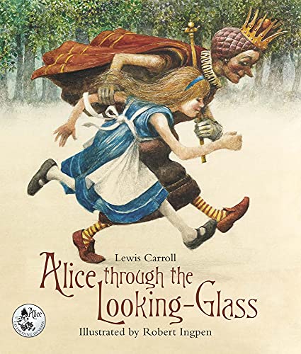 Stock image for Alice Through the Looking-Glass: A Robert Ingpen Illustrated Classic (Robert Ingpen Illustrated Classics) for sale by Goodwill of Colorado