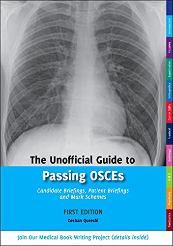 Stock image for The Unofficial Guide to Passing OSCEs: Candidate Briefings, Patient Briefings and Mark Schemes (Unoffical Guides) for sale by Michael Lyons