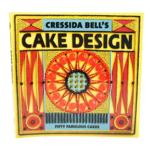 Stock image for Cressida Bell's Cake Design: Fifty Fabulous Cakes for sale by WorldofBooks